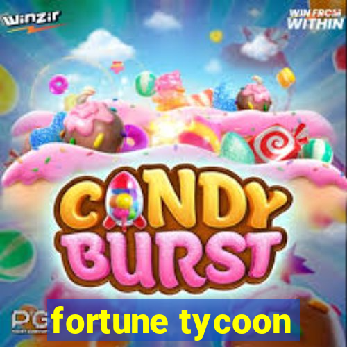 fortune tycoon